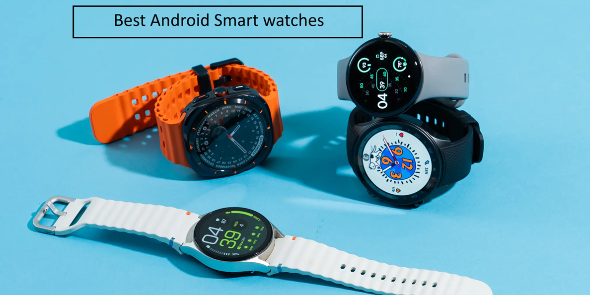 Best Smartwatches for Android Phones: Top Picks of 2024