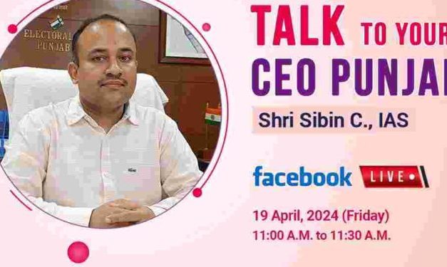 Unique Initiative: Punjab’s CEO Sibin C to go live on Facebook on April 19th